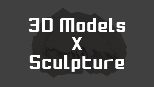 3D Models & Sculpture